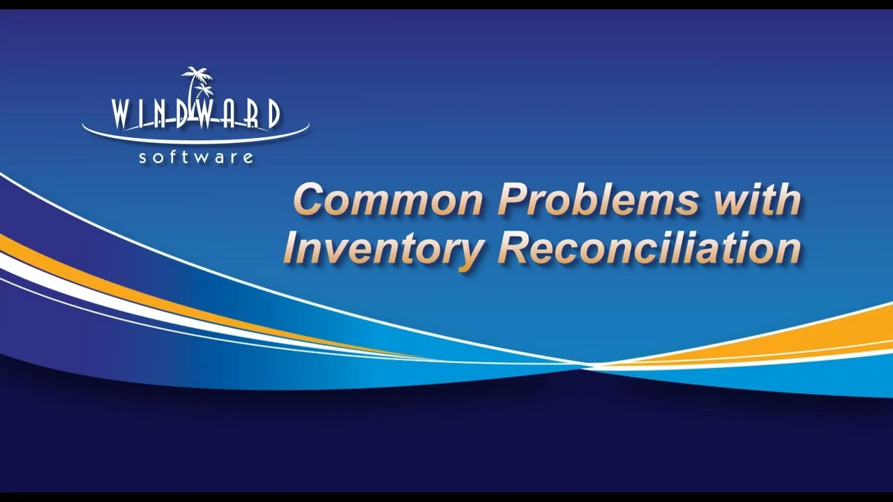 Common Problems with Inventory Reconciliation