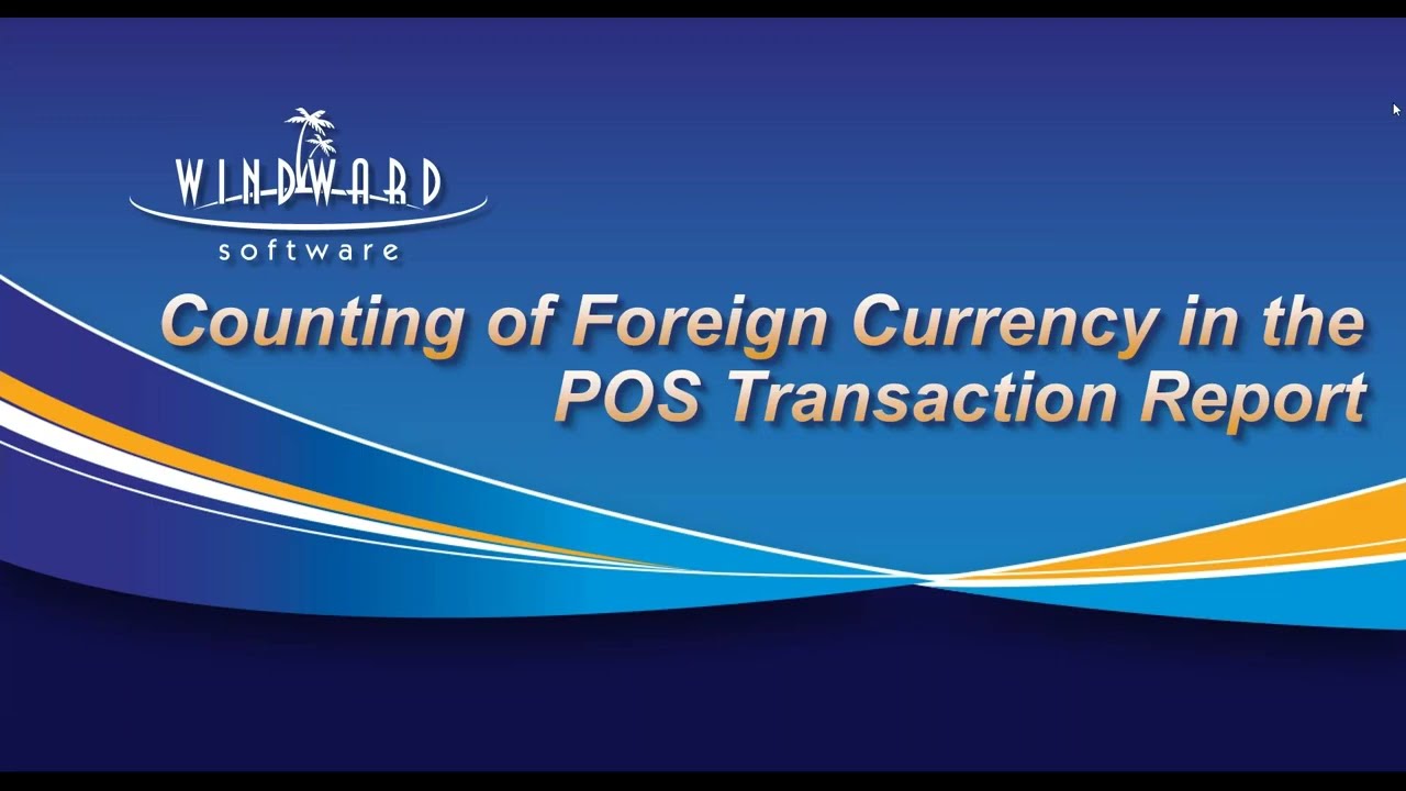 Counting of Foreign Currency in the POS Transaction Report